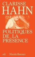 Clarisse Hahn: Politiques De La Présence