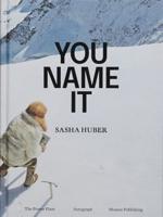 Sasha Huber - You Name It