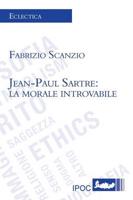 Jean-Paul Sartre: La Morale Introvabile
