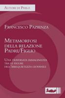 Metamorfosi della relazione Padre/Figlio