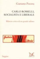 Carlo Rosselli,socialista E Liberale