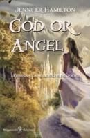 God or Angel: uno stupendo fantasy per ragazzi : Artemisia e la maledizione del poema