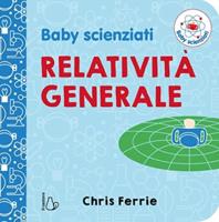 Relativita Generale Baby Scienziati