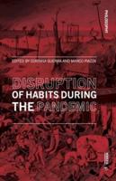 Fear and Disruption of Habits During the Pandemic