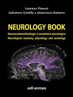 Neurology Book: Neurological Anatomy, Physiology and Semiology