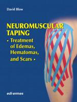 NeuroMuscular Taping: Treatment of Edemas, Hematomas, and Scars