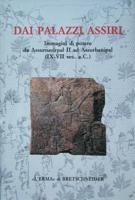 Dai Palazzi Assiri Immagini Di Potere Da Assurnasirpal II Ad Assurbanipal (IX-VII SEC Ac)