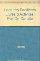 Lectures Facilitees Livres D'Activites. Poil De Carotte