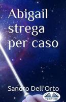 Abigail Strega Per Caso