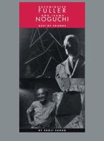 Buckminster Fuller and Isamu Noguchi