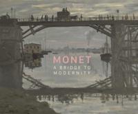 Monet - A Bridge to Modernity