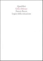 Francis Bacon. Logica Della Sensazione. Ediz. Illustrata