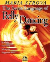The Secret Language of Belly Dancing