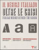 Design Italiano Oltre Le Crisi. Autarchia, Austerita, Autoproduzione