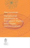 Variational Problems in Transport Theory With Mass Concentration. Theses (Scuola Normale Superiore)