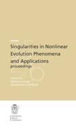 Singularities in Nonlinear Evolution Phenomena and Applications. CRM Series