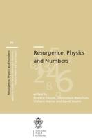Resurgence, Physics and Numbers. CRM Series