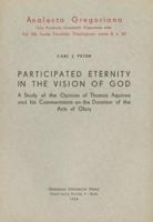 Participated Eternity in the Vision God. A Study of the Opinion of Thomas Aquinas and His Commentators on the Duration of the Acts of Glory