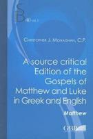 Source Critical Edition of the Gospels of Matthew and Luke in Greek and English