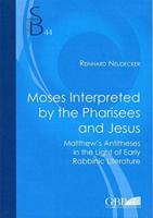 Moses Interpreted by the Pharisees and Jesus