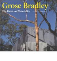 Grose Bradley - The Poetics of Materiality