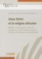 Jesus Christ Et La Religion Africaine