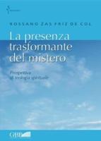 La Presenza Trasformante Del Mistero