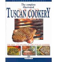 The Complete Illustrated Tuscan Cookery