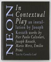 Neon in Contextual Play: Joseph Kosuth and Arte Povera