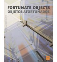 Fortunate Objects/ Objetos Afortunados