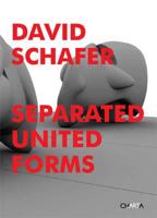 David Schafer: Separated United Forms