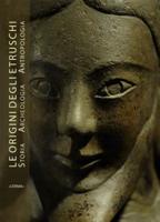 Origini Degli Etruschi. Storia Archeologia Antropologia (Le). Atti Del Convegno
