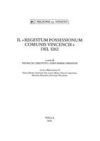 Il Regestum Possessionum Comunis Vincencie Del 1262