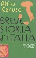 Breve Storia d'Italia. Dal 2000 a.C. Al 2000 d.C