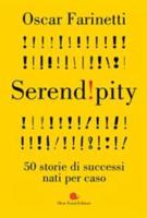 Serend!pity!50 Storie Di Successi Nati Per Caso