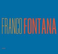 Franco Fontana: A Life Of Photos