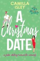 A Christmas Date: A Festive Holidays Romantic Comedy