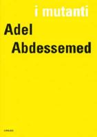 I Mutanti: Adel Abdessemed