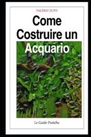 Come Costruire Un Acquario