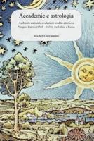 Accademie e astrologia: Ambiente culturale e relazioni erudite attorno a Pompeo Caimo (1568 - 1631), tra Udine e Roma