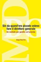 Sin Da Quand'ero Piccolo Volevo Fare Il Direttore Generale