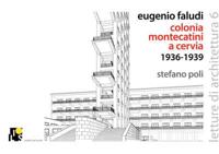 Eugenio Faludi's Montecatini Summer Village in Cervia. 1936-1938