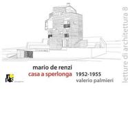 Mario De Renzi: House on the Sea in Sperlonga: 1952-1955
