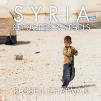 Syria: Refugees and Rebels