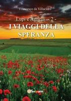 Lupi e Agnelli 2 - I Viaggi della Speranza