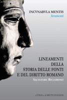 Lineamenti Della Storia Delle Fonti E Del Diritto Romano