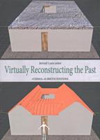 Virtually Reconstructing the Past