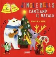 Jingle Bells. Cantiamo Il Natale