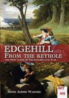 Edgehill from the keyhole: The first clash of the English Civil War