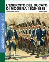 L'esercito del Ducato di Modena 1625-1818: Volume 1